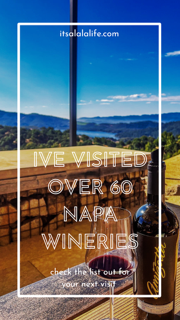 I’ve Been to over 60 Napa Area Wineries